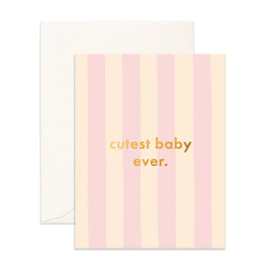 Fox & Fallow - Greeting Card | Cutest Baby Ever Petal Stripe