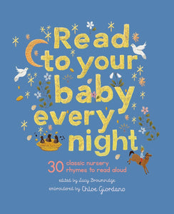 Read To Your Baby Every Night - 30 classic Lullabies and Rhymes to Read Aloud